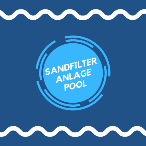 Sandfilteranlage für Ihren Pool